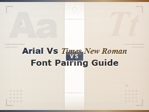 Arial and Times New Roman Font Pairing Guide: Serif Sans Serif Combinations